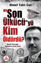 Son Ülkücü’yü Kim Öldürdü
